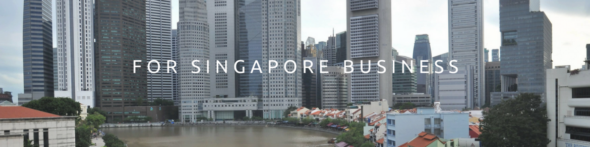 For Singapore Business Only For Singapore Business Only