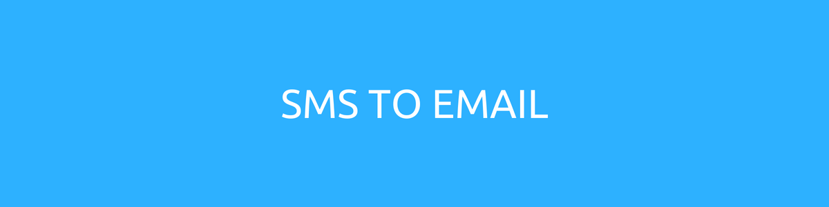 SMS to Email SMS to Email