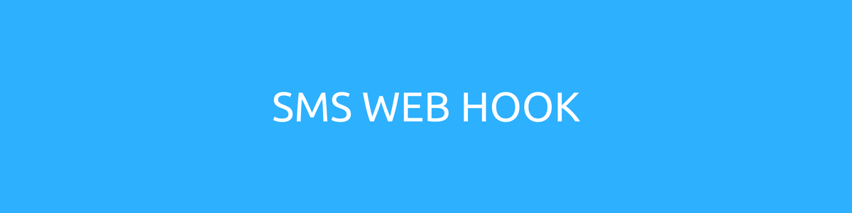SMS Web Hook SMS Web Hook